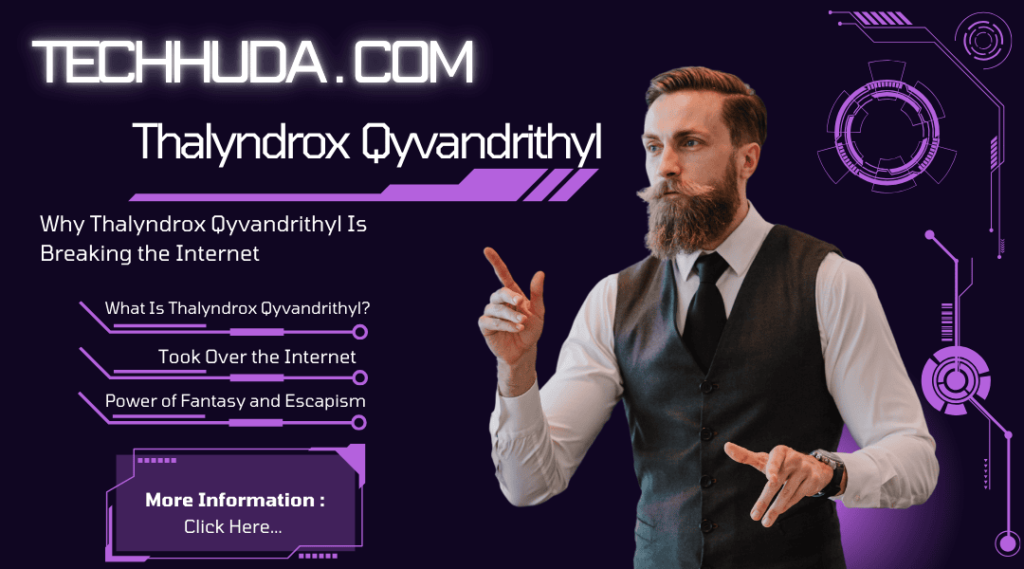 Why Thalyndrox Qyvandrithyl Is Breaking the Internet