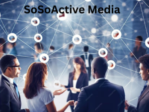 SoSoActive Media: Interactive Content for Millennials