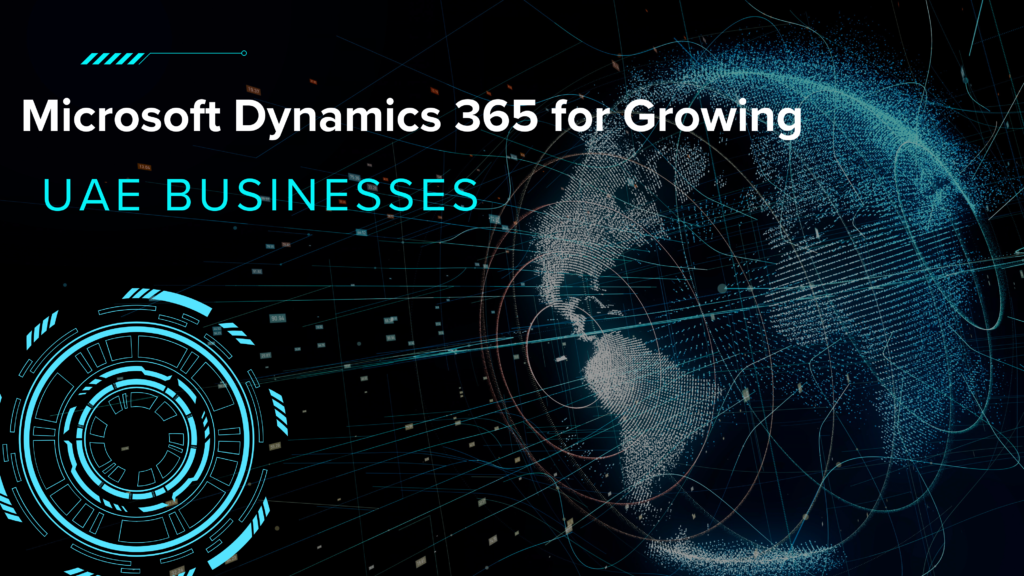 Microsoft Dynamics Implementation in UAE: A Complete Guide for Growing Businesses